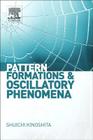Pattern Formations and Oscillatory Phenomena By Shuichi Kinoshita (Editor) Cover Image