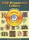 1200 Ornamental Letters [With CDROM] (Dover Electronic Clip Art) Cover Image