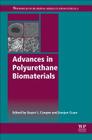 Advances in Polyurethane Biomaterials By Stuart L. Cooper (Editor), Jianjun Guan (Editor) Cover Image