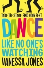 Dance Like No One's Watching By Vanessa Jones Cover Image