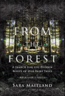 From the Forest: A Search for the Hidden Roots of our Fairytales Cover Image