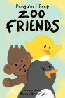Penguin & Peep: Zoo Friends Cover Image