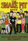 The Snake Pit Book: Daily Diary Comics 2001-2003 (Comix Journalism) By Ben Snakepit, Aaron Cometbus (Foreword by) Cover Image