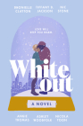 Whiteout: A Novel By Dhonielle Clayton, Tiffany D. Jackson, Nic Stone, Angie Thomas, Ashley Woodfolk, Nicola Yoon Cover Image