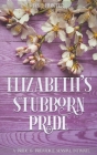 Elizabeth's Stubborn Pride: A Pride and Prejudice Sensual Intimate Collection Cover Image