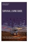 Survival Living Guide: Proven Tips to The Full Time RV Living and Installation of Your Own Mobile Solar Power Station By Eric Cleveland, Brandon Stevens Cover Image