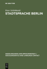 Stadtsprache Berlin (Soziolinguistik Und Sprachkontakt / Sociolinguistics and Lan #3) Cover Image