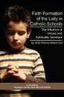 Faith Formation of the Laity in Catholic Schools: The Influence of Virtue and Spirituality Seminars (PB) (Research on Religion and Education) Cover Image