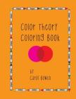 Color Theory Coloring Book By Carol Bowen Cover Image