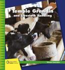 Temple Grandin and Livestock Management (21st Century Junior Library: Women Innovators) By Virginia Loh-Hagan Cover Image