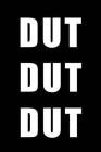 Dut Dut Dut: Drum Corps Music Notation Notebook - 6 x 9 in - 120 page By Rhythm Beat Black Cover Image