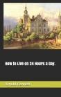 How to Live on 24 Hours a Day. Cover Image