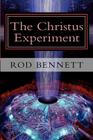 The Christus Experiment By Rod Bennett Cover Image