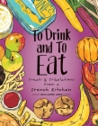 To Drink and to Eat Vol. 3: Treats and Tribulations from a French Kitchen Cover Image