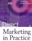 Direct Marketing in Practice (Chartered Institute of Marketing) By Matthew Housden, Brian Thomas Cover Image