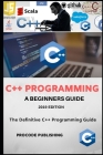 C++ Programming: C++ Programming Language for Beginners. By Procode Publishing Cover Image
