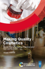 Making Quality Cosmetics: Good Manufacturing Practice and ISO 22716:2007 By Alastair J. Gilchrist Cover Image