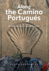 Along the Camino Portugués: An Illustrated Travel Memoir Cover Image