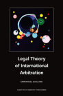 Legal Theory of International Arbitration By Emmanuel Gaillard Cover Image
