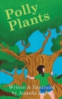 Polly Plants By Amanda Zogby Cover Image