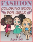 Fashion Coloring Book for Girls: Over 400 Gorgeous and Fabulous Stylish Designs to color (For Girls Ages 4-8) By Lauren Rolla Cover Image