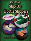 Ultra Thick Slip-On Bootie Slippers: Knitting Pattern Cover Image