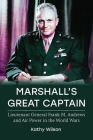 Marshall's Great Captain: Lieutenant General Frank M. Andrews and Air Power in the World Wars By Kathy Wilson Cover Image
