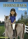 Horseback Hopes (Jake Maddox Girl Sports Stories) By Jake Maddox, Tuesday Mourning (Illustrator) Cover Image