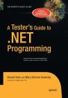 A Tester's Guide to .Net Programming (Expert's Voice) Cover Image