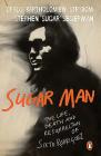 Sugar Man: The Life, Death and Resurrection of Sixto Rodriguez By Stephen Sugar Segerman, Craig Bartholomew Strydom Cover Image