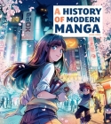 A History of Modern Manga By Insight Editions Cover Image