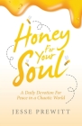 Honey for Your Soul: A Daily Devotion for Peace in a Chaotic World Cover Image