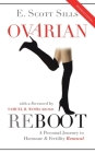 Ovarian Reboot: A Personal Journey to Hormone & Fertility Renewal By E. Scott Sills, Samuel H. Wood (Foreword by) Cover Image