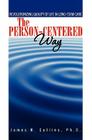 The Person-Centered Way: Revolutionizing Quality of Life in Long-Term Care By James H. Collins Ph. D. Cover Image