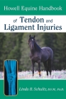 Howell Equine Handbook of Tendon and Ligament Injuries Cover Image