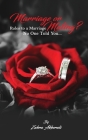 Marriage or Mating? Rules to a Marriage No One Told You By Zahra Akberali Cover Image