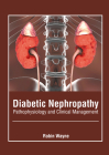 Diabetic Nephropathy: Pathophysiology and Clinical Management Cover Image