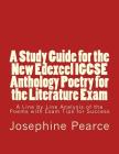 A Study Guide for the New Edexcel IGCSE Anthology Poetry for the Literature Exam: A Line by Line Analysis of all the Poems with Exam Tips for Sucess By Josephine Pearce Cover Image