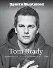 Sports Illustrated Tom Brady By Sports Illustrated Cover Image