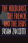 The Holocaust, the French, and the Jews Cover Image