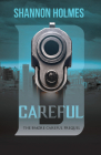 B-Careful: The B-More Careful Prequel By Shannon Holmes Cover Image