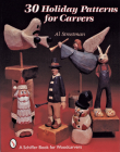 30 Holiday Patterns for Carvers (Schiffer Military History Book) Cover Image