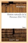 Histoire Naturelle de la Provence. Tome 1 (Sciences) By Michel Darluc Cover Image