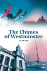 The Chimes of Westminster By Jim Haigler Cover Image