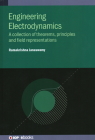 Engineering Electrodynamics: A collection of theorems, principles and field representations By Ramakrishna Janaswamy Cover Image