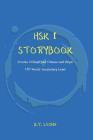 HSK 1 Storybook: Stories in Simplified Chinese and Pinyin, 150 Word Vocabulary Level Cover Image
