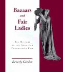 Bazaars & Fair Ladies: History American Fundraising Fair Cover Image
