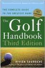 The Golf Handbook, Third Edition: The Complete Guide to the Greatest Game By Vivien Saunders Cover Image