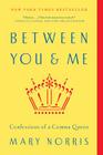 Between You & Me: Confessions of a Comma Queen Cover Image