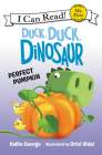 Duck, Duck, Dinosaur: Perfect Pumpkin (My First I Can Read) By Kallie George, Oriol Vidal (Illustrator) Cover Image